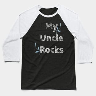 My Uncle Rocks - Onesies for Babies - Onesie Designs - Kid's Clothes Baseball T-Shirt